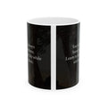 Inspirational Quote Ceramic Mug — Black Forest Quote 11oz/15oz