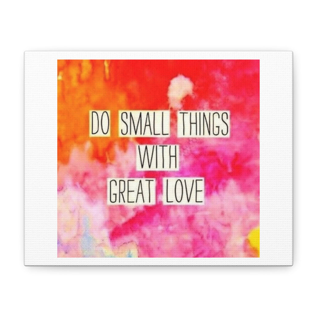 Inspirational Canvas Wall Art — “Do Small Things With Great Love”