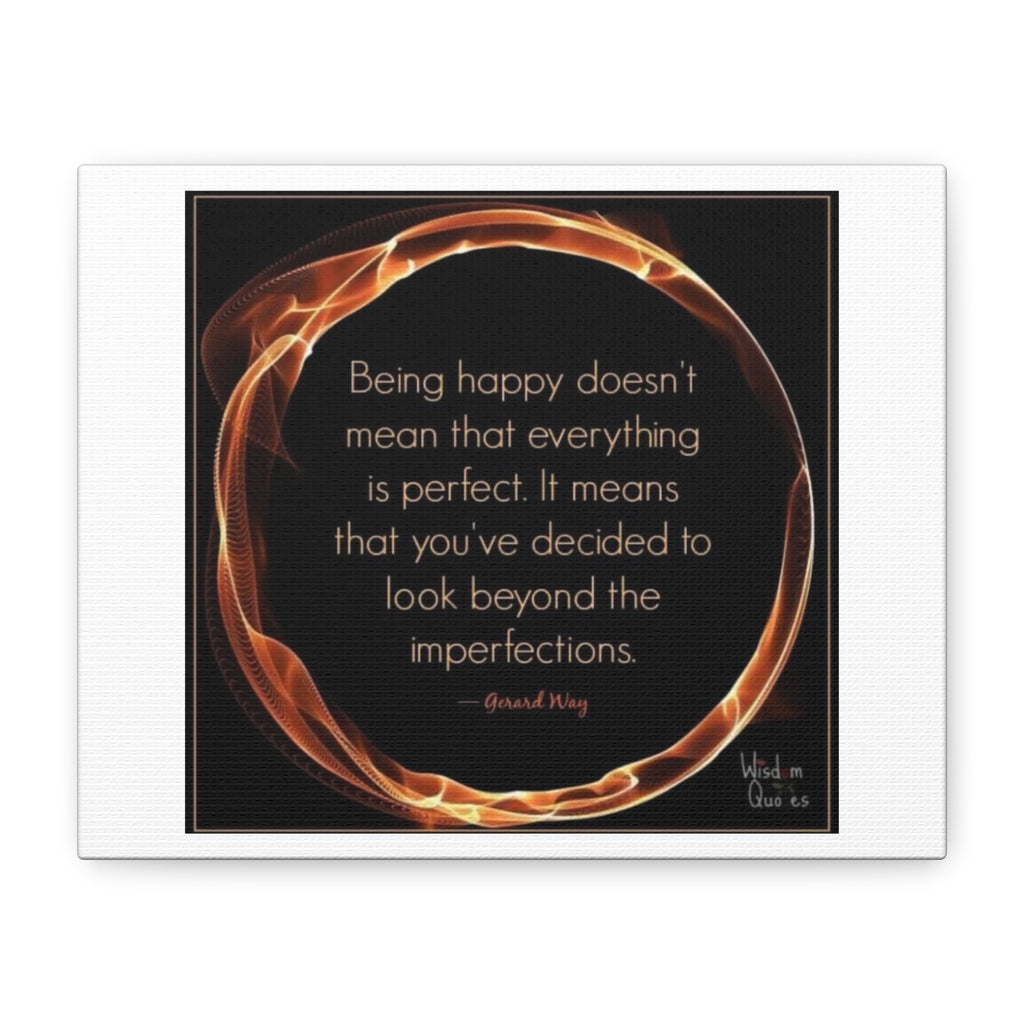 Matte Canvas Wall Art - "Being happy doesn't mean that everything is perfect" Inspirational Quote
