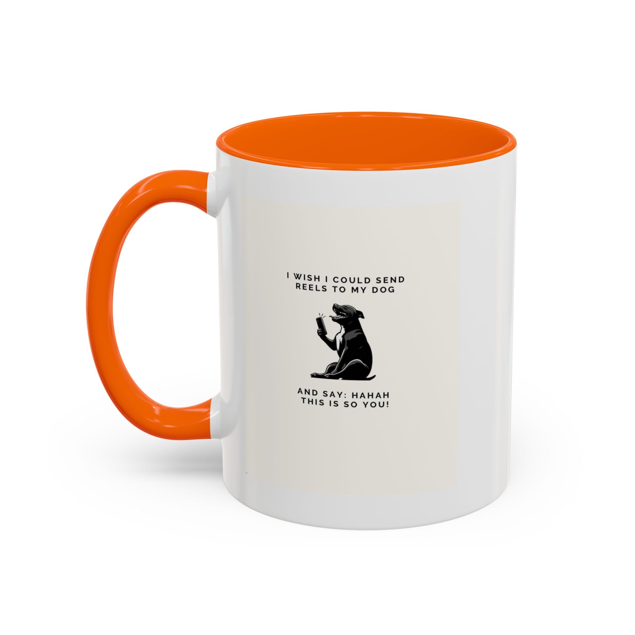 Coffee Mug - 'I Wish I Could Send Reels to My Dog' Funny Dog Lover Accent Mug