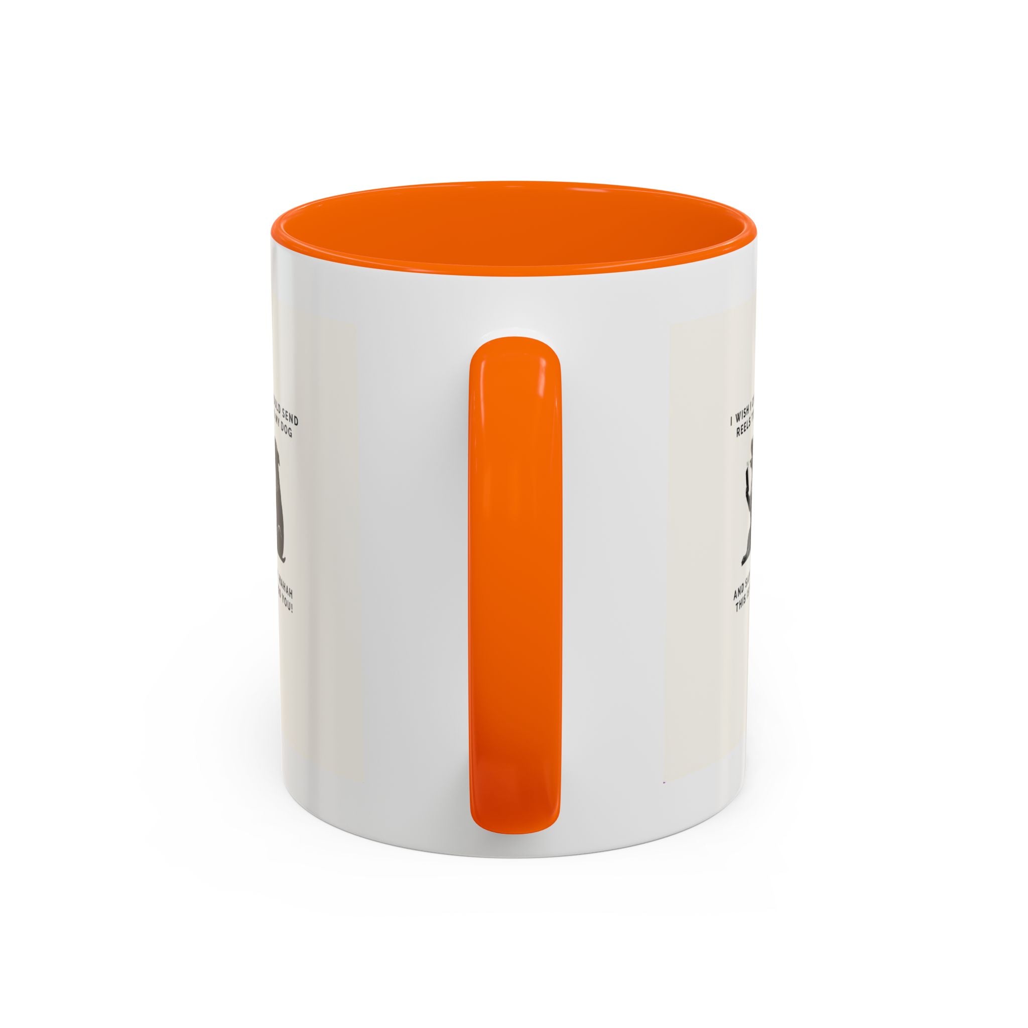 Coffee Mug - 'I Wish I Could Send Reels to My Dog' Funny Dog Lover Accent Mug