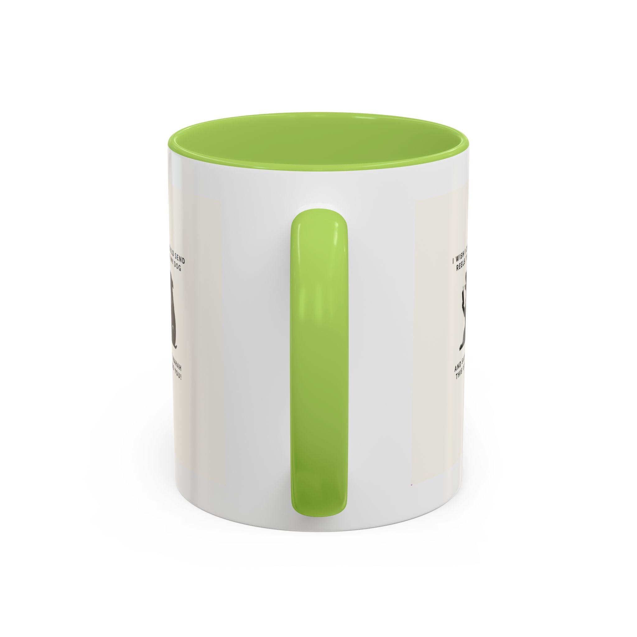 Coffee Mug - 'I Wish I Could Send Reels to My Dog' Funny Dog Lover Accent Mug